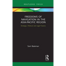 Freedoms of Navigation in the Asia-Pacific Region: Strategic, Political and Legal Factors