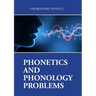 Phonetics and Phonology Problems