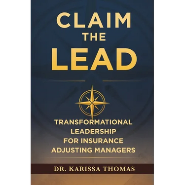 Claim the Lead: Transformational Leadership for Insurance Adjusting Managers