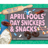 April Fools' Day Snickers & Snacks