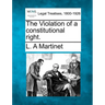 The Violation of a Constitutional Right.