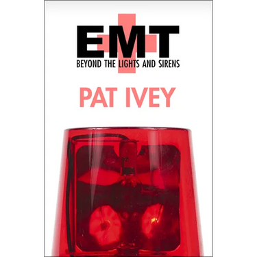EMT: Beyond the Lights and Sirens