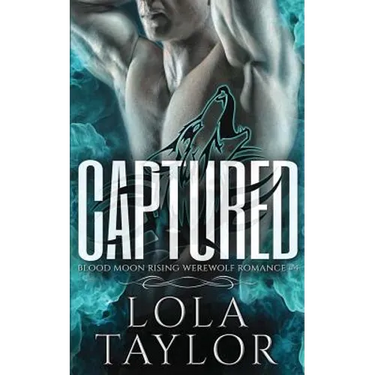 Captured: A Blood Moon Rising Werewolf Romance