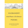 Husbandry: Poems