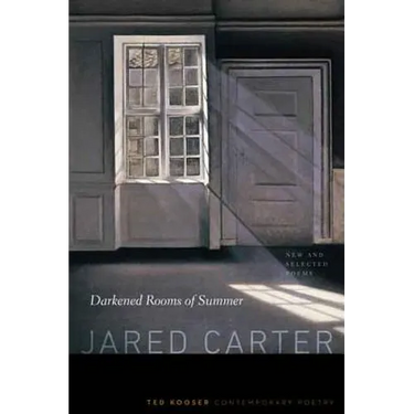 Darkened Rooms of Summer: New and Selected Poems