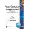 Current Research on Fusion, Lab& Astrophy