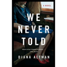 We Never Told