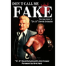 Don't Call Me Fake: The Real Story of Dr. D David Schultz