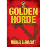 The Golden Horde: The New Hammer from the East