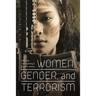 Women, Gender, and Terrorism