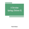 A Christian apology (Volume II) God and Revelation