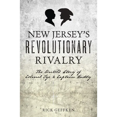 New Jersey's Revolutionary Rivalry: The Untold Story of Colonel Tye & Captain Huddy