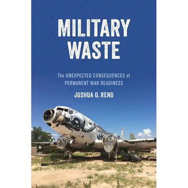 Military Waste: The Unexpected Consequences of Permanent War Readiness