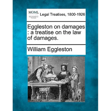 Eggleston on damages: a treatise on the law of damages.