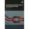 The Therapeutic Relationship in Analytical Psychology: Theory and Practice