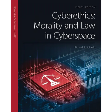 Cyberethics: Morality and Law in Cyberspace