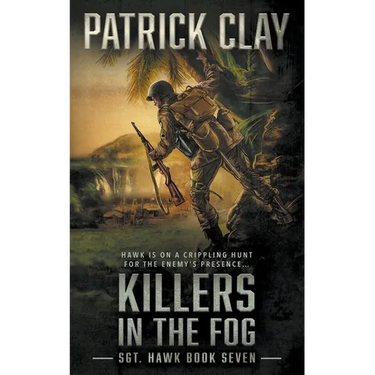 Killers In The Fog: A World War II Novel