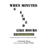 When Minutes Seemed Like Hours