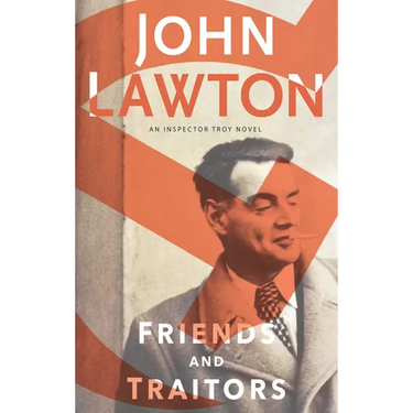Friends and Traitors: An Inspector Troy Novel