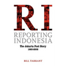 Reporting Indonesia: The Jakarta Post Story 1983-2008
