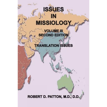 Issues In Missiology, Volume III, Thoughts About Translation
