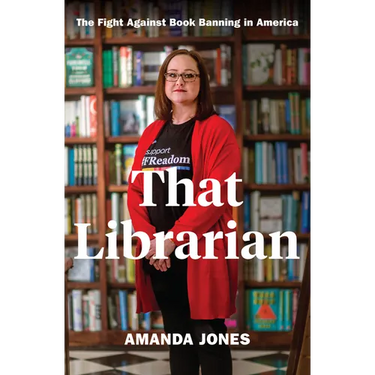 That Librarian: The Fight Against Book Banning in America