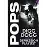 Digg Dogg and the Depression Playlist