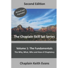 The Fundamentals, 2nd Edition: The Why, What, Who an How of Chaplaincy
