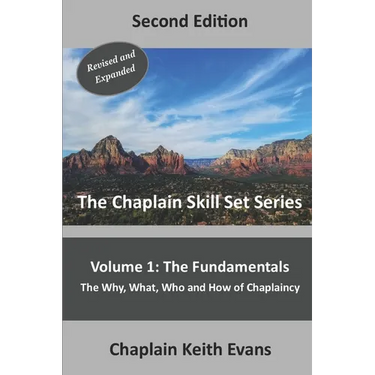 The Fundamentals, 2nd Edition: The Why, What, Who an How of Chaplaincy