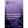 Polymer Materials in Environmental Chemistry