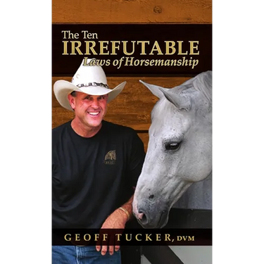 The 10 Irrefutable Laws of Horsemanship