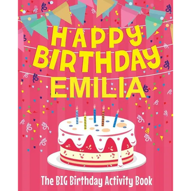 Happy Birthday Emilia - The Big Birthday Activity Book: (Personalized Children's Activity Book)