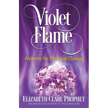 Violet Flame: Alchemy for Personal Change