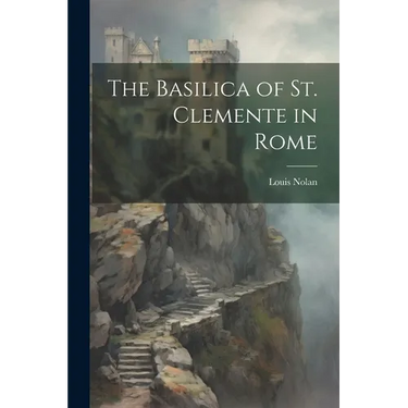 The Basilica of St. Clemente in Rome