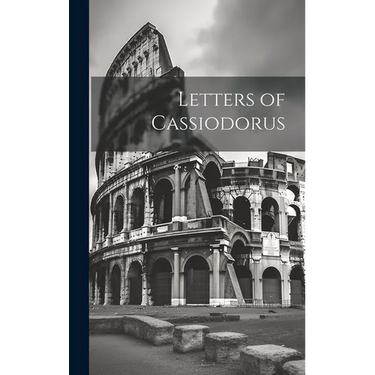 Letters of Cassiodorus