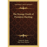The Strange Death of President Harding