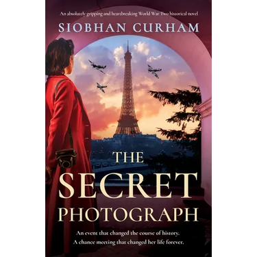The Secret Photograph: An absolutely gripping and heartbreaking World War Two historical novel