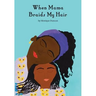 When Mama Braids My Hair