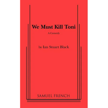 We Must Kill Toni