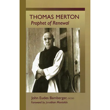 Thomas Merton: Prophet of Renewal