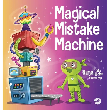 Magical Mistake Machine: A Children's Book About Failing Forward