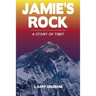 Jamie's Rock: A Story of Tibet