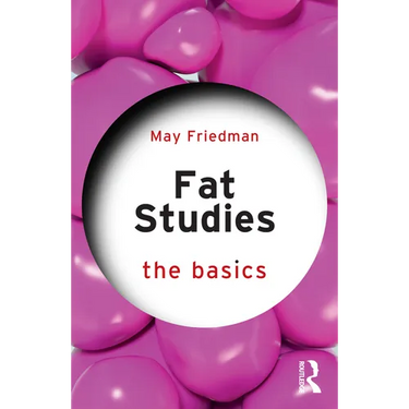Fat Studies: The Basics