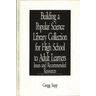 Building a Popular Science Library Collection for High School to Adult Learners: Issues and Recommended Resources