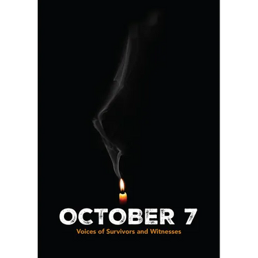 October 7: Voices of Survivors and Witnesses
