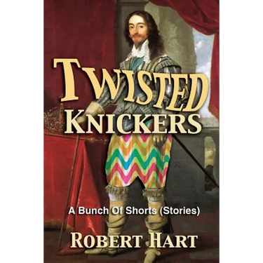 Twisted Knickers (A Bunch of Shorts - stories)