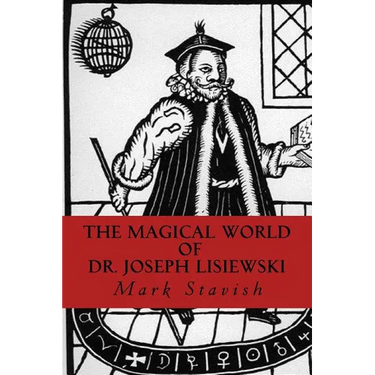 The Magical World of Dr. Joseph Lisiewski