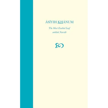Asiyih Khanum, The Most Exalted Leaf, entitled Navvab