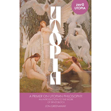 A Primer on Utopian Philosophy