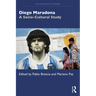 Diego Maradona: A Socio-Cultural Study
